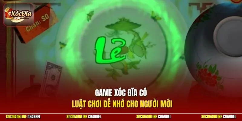 Game xóc đĩa có luật chơi dễ nhớ cho người mới