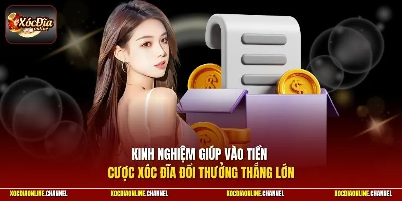 Kinh nghiệm giúp vào tiền cược xóc đĩa đổi thưởng thắng lớn