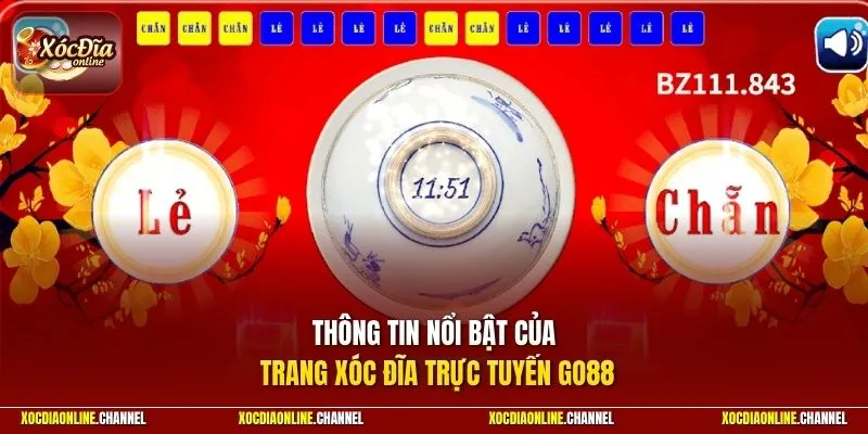 Thông tin nổi bật của trang xóc đĩa trực tuyến GO88