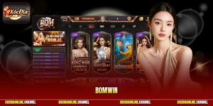BOMWIN - Điểm Giải Trí Xóc Đĩa Online Vô Cùng Lôi Cuốn