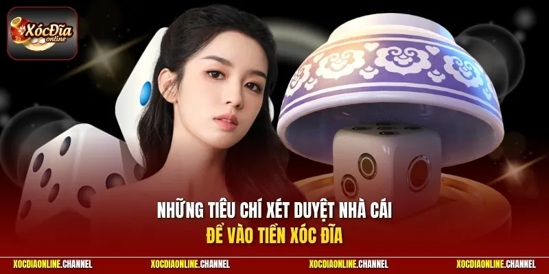 Những tiêu chí xét duyệt cổng game để vào tiền xóc đĩa